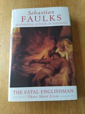 The Fatal Englishman: Three Short Lives, Faulks, Sebastian - Image 1 of 4