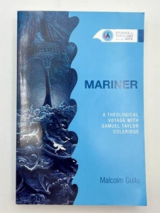 Mariner : A Theological Voyage with Samuel Taylor Coleridge by Malcolm Guite PB - Picture 1 of 10