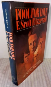 FOOL FOR LOVE: F. Scott Fitzgerald by Scott Donaldson 1st Ed HC/DJ 1983 VG! - Picture 1 of 7