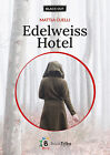 Edelweiss Hotel - Cuelli Mattia