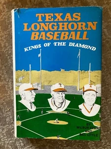 Texas Longhorn Baseball Kings of the Diamond by Wilbur Evans; Bill Little HCDJ1 - Picture 1 of 1