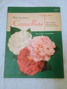 Sunset Books How To Grow Camellias 1957 First Edition / First Printing - Imagen 1 de 15