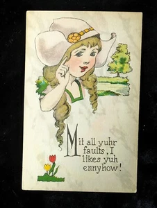 Antique Postcard 1910s Dutch Girl Hat "Mit All Yuhr Faults I Likes Yuh Ennyhow" - Picture 1 of 3