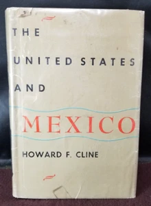The United States and Mexico by Howard F. Cline Harvard 1st. Ed. 1953 - Picture 1 of 9