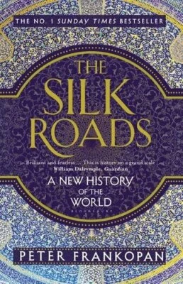 The Silk Roads: A New History of the World by Frankopan, Peter Book The Fast - Image 1 of 2