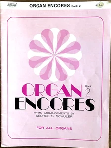 Organ Encores Book 2 Hymn Arrangements by George Schuler 1971 20 Songs - Picture 1 of 4