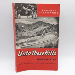 Unto These Hills Kermit Hunter PB 1950's Rare Book Limited Print Cherokee  - Picture 1 of 5