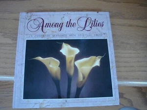 Among the Lilies Cookbook Hardcover First Baptist Church of Atlanta - Picture 1 of 5
