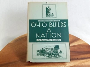Ohio Builds A Nation, Samuel Harden 1953, Dust Jacket - Bild 1 von 11