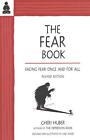 Fear Book: Facing Fear Once and for All by Huber Cheri (English) Paperback Book