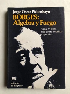 Borges - Algebra Y Fuego - Jorge Oscar Pickenhayn - Picture 1 of 6