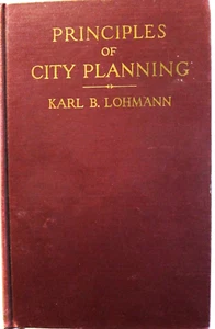 Principles of City Planning, Karl B Lohmann, 1931, McGraw-Hill, 1st edition - Picture 1 of 12