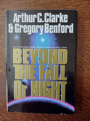 BEYOND THE FALL OF NIGHT by Arthur C. Clarke, Gregory Benford 1990 First Edition - Image 1 of 3