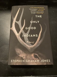 Only Good Indians by Stephen Graham Jones 2020 Hardcover 1st Edition 6th Print - Imagen 1 de 11