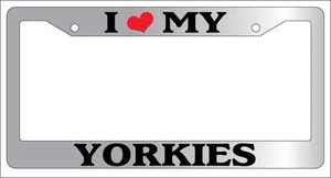 Chrome METAL License Plate Frame I HEART MY YORKIES Auto Accessory 613 - Picture 1 of 1