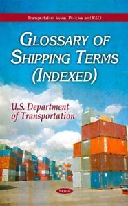 Glossary of Shipping Terms (Indexed) (Transportation Issues (New)