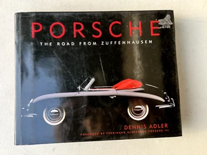 Porsche The Road from Zuffenhausen Dennis Adler - Picture 1 of 4