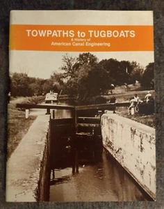 Towpaths to Tugboats, a History of American Canal Engineering : A History of... - Picture 1 of 2