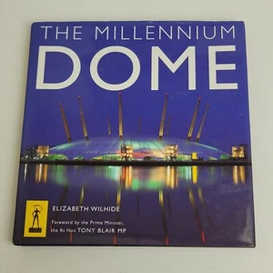 The Millennium Dome - Elizabreth Wilhide Hardcover England 2000 Architecture - Picture 1 of 14