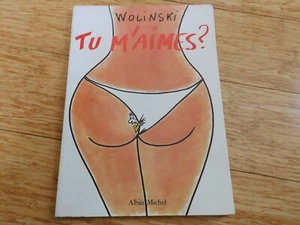 Tu m’aimes ? Wolinski - Albin Michel EO 1985 - Adult Cartoons - WOW- X-rated (FN - Picture 1 of 1