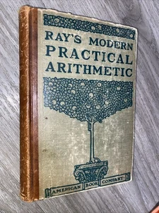RAY'S MODERN PRACTICAL ARITHMETIC 1903 AMERICAN BOOK COMPANY EDITION HARD COVER - Picture 1 of 8
