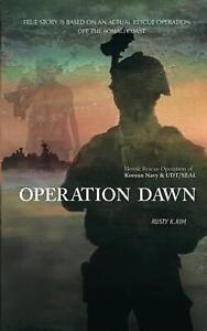 Operation Dawn: Heroic Rescue Operation of the Korean Navy & Udt/Seal Off the So