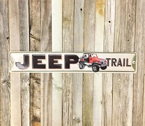 Jeep Trail 4X4 Wrangler CJ Willys Embossed 20" Metal Tin Street Sign Garage New - Picture 1 of 1