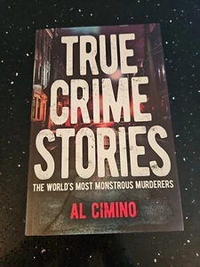 True Crime Stories: The World's Most Monstrous Murderers, Al Cimino, 97813988277 - Picture 1 of 4