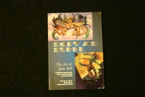 Soft As Steel The Art of Julie Bell by Foreword-Brian Aldiss Text-Migel Suckling - Picture 1 of 3