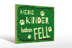 Holzschild Spruch 30x40 cm Meine Kinder haben Fell - Picture 1 of 5
