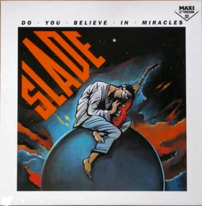 SLADE - DO YOU BELIEVE IN MIRACLES - ORIGINAL 1985 12" VINYL SINGLE & PIC SLEEVE - Picture 1 of 4