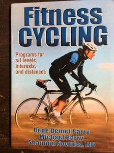 Fitness Cycling by Michael Barry, Dede Demet Barry and Shannon Sovndal (2006,... - Imagen 1 de 2