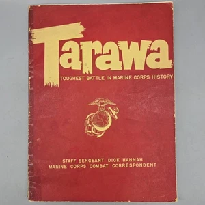TARAWA. Toughest Battle In Marine Corps History. By SSgt Dick Hannah: 1944 - Picture 1 of 15