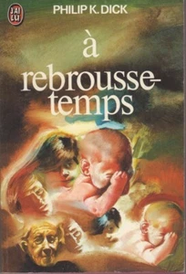 À rebrousse-temps.Philip K. DICK.J'ai Lu Science-fiction SF63 - Imagen 1 de 1