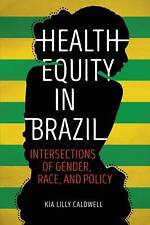 Health Equity in Brazil Intersections of Gender, R