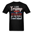 I Love Trump Because He Pisses Off All The People I Can't Stand T-Shirt