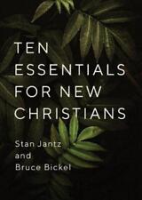 Stan Jantz Bruce Bickel Ten Essentials for New Christians (Paperback)