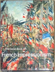 FRENCH IMPRESSIONISM Manet MONET Van Gogh RENOIR ~ MASSIVE ILLUS BOOK  - Picture 1 of 1