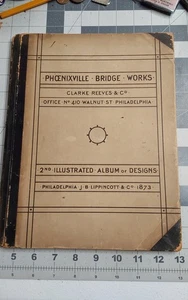 1873 Phoenixville Bridge Works 2nd Illustrated Album of Designs J B Lippincott - Picture 1 of 14