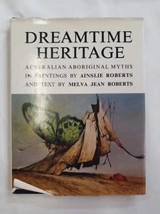 Dreamtime Heritage Ainslie Roberts Hardcover 1974 - Picture 1 of 9