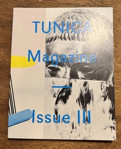 Tunica Magazine : Issue / Number 3 : Art / Photography : NEW - Picture 1 of 3