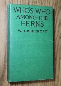Who's Who Among the Ferns 1910 W. I. Beecroft Plants Botany Willey Ingraham - Picture 1 of 9