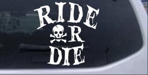 Ride Or Die Car or Truck Window Laptop Decal Sticker White 6X5.9 - Picture 1 of 1