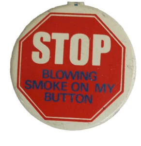 Truth About Smoking Button "Stop Blowing Smoke on My Button" 1968 - Picture 1 of 3
