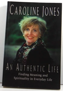 An Authentic Life by Caroline Jones Finding Meaning and Spirituality everyday bk - Imagen 1 de 12