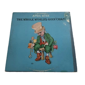 April Wine The Whole World's Goin' Crazy LP VInyl London Records PS 675 1976 - Picture 1 of 6