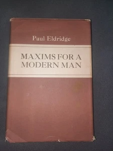 Maxims For A Modern Man by Paul Eldridge - 1965 (HCDJ) - Picture 1 of 7