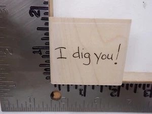 WHIPPER SNAPPER I DIG YOU WOOD RUBBER STAMP EUC L3459 - Picture 1 of 2
