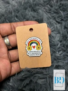 Mögest du das Vertrauen eines mittelmäßigen weißen Mannes haben Emaille Pin lustiges Zitat Revers - Bild 1 von 2