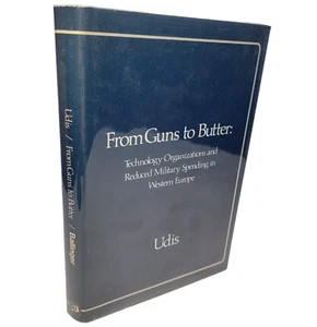 GUNS TO BUTTER Technology Reduced Military Spending Western Europe Hardcover DJ - Imagen 1 de 11
